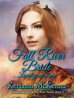Cover Fall River Bride...Lonely No More (Fall River Ranch - The Sweet Version) (eBook, ePUB)