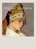 Mikhail Nesterov: Selected Paintings (eBook, ePUB)