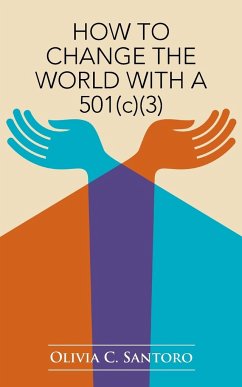 How to Change the World with a 501(c)(3)