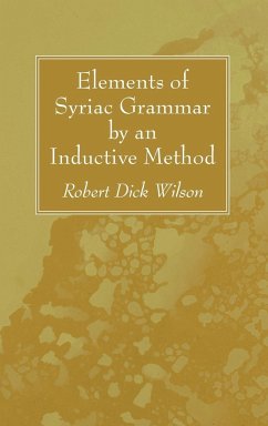 Elements of Syriac Grammar by an Inductive Method - Wilson, Robert Dick