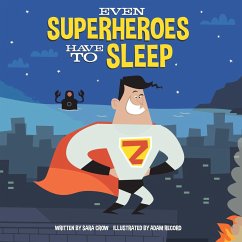 Even Superheroes Have to Sleep - Crow, Sara