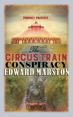 The Circus Train Conspiracy - Marston, Edward