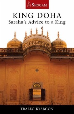 King Doha: Saraha's Advice to a King - Kyabgon, Traleg