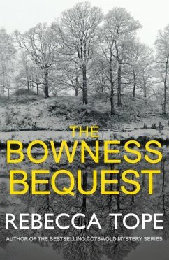 The Bowness Bequest - Tope, Rebecca (Author) The Bowness Bequest - Tope, Rebecca (Author)