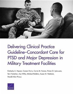 Delivering Clinical Practice Guideline-Concordant Care for PTSD and Major Depression in Military Treatment Facilities - Hepner, Kimberly A; Farris, Coreen; Farmer, Carrie M