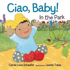 Ciao, Baby! in the Park - Schaefer, Carole Lexa