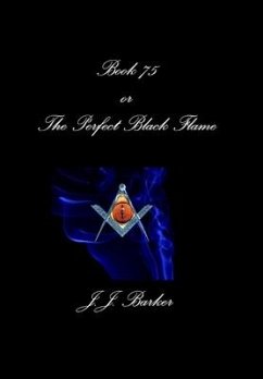 Book 75- Or The Perfect Black Flame - Barker, J. J.