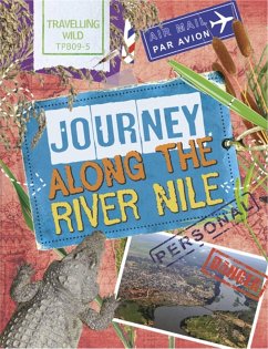 Travelling Wild: Journey Along the Nile - Newland, Sonya