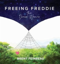 Freeing Freddie the Dream Weaver - FEINBERG, BRENT