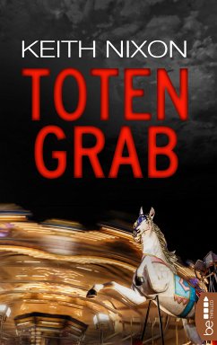 Totengrab (eBook, ePUB) - Nixon, Keith