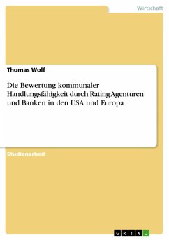 Die Bewertung kommunaler Handlungsfähigkeit durch Rating Agenturen und Banken in den USA und Europa (eBook, ePUB) - Wolf, Thomas