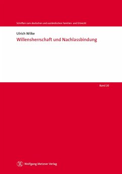 Willensherrschaft und Nachlassbindung (eBook, PDF) - Wilke, Ulrich