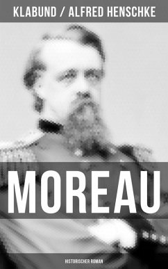 MOREAU: Historischer Roman (eBook, ePUB) - Klabund; Henschke, Alfred