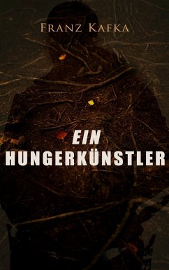 Ein Hungerkünstler (eBook, ePUB) - Kafka, Franz