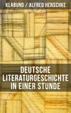 Deutsche Literaturgeschichte in einer Stunde (eBook, ePUB)