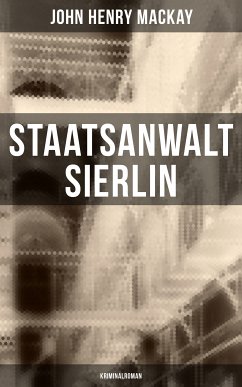 Staatsanwalt Sierlin: Kriminalroman (eBook, ePUB) - Mackay, John Henry