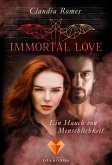Immortal Love. Ein Hauch von Menschlichkeit (eBook, ePUB)