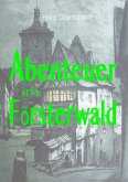 Abenteuer im Försterwald (eBook, ePUB)