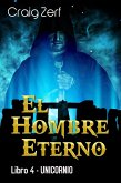 El Hombre Eterno - Libro 4: Unicornio (eBook, ePUB)