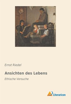 Ansichten des Lebens - Riedel, Ernst