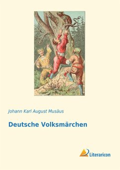 Deutsche Volksmärchen - Musäus, Johann Karl August