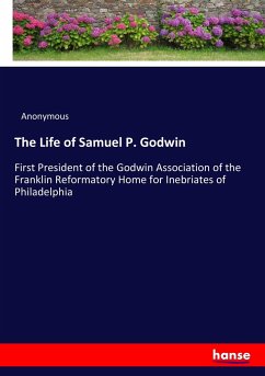 The Life of Samuel P. Godwin - Anonym