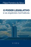 O Poder legislativo e as espécies normativas (eBook, ePUB)
