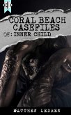 Inner Child (Coral Beach Casefiles, #8) (eBook, ePUB)