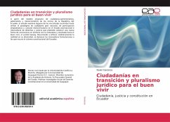 Ciudadanías en transición y pluralismo jurídico para el buen vivir - Garaicoa, Xavier