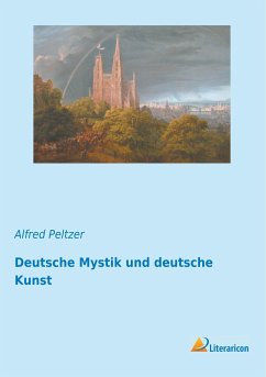 Deutsche Mystik und deutsche Kunst - Peltzer, Alfred