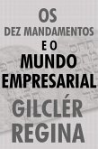 Os Dez mandamentos e o mundo empresarial (eBook, ePUB)