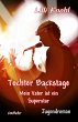 Tochter Backstage - Mein Vater ist ein... - Bild 1