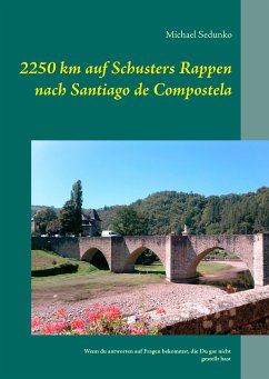 2250 km auf Schusters Rappen nach Santiago de Compostela (eBook, ePUB)