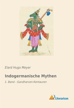 Indogermanische Mythen - Meyer, Elard Hugo