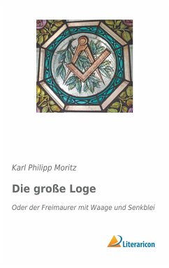 Die große Loge - Moritz, Karl Philipp