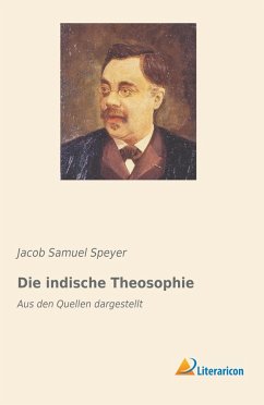 Die indische Theosophie - Speyer, Jacob Samuel