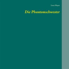Die Phantomschwester - Mayer, Lena