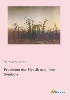 Probleme der Mystik und ihrer Symbole - Silberer, Herbert