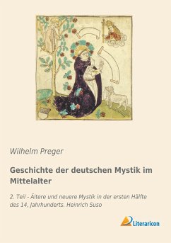 Geschichte der deutschen Mystik im Mittelalter - Preger, Wilhelm