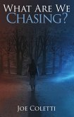 What Are We Chasing? (eBook, ePUB)