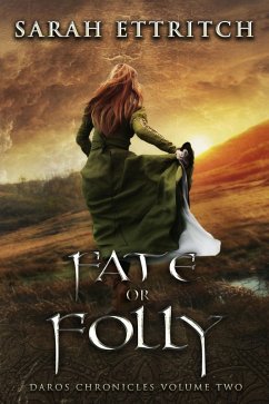 Fate or Folly (Daros Chronicles, #2) (eBook, ePUB) - Ettritch, Sarah