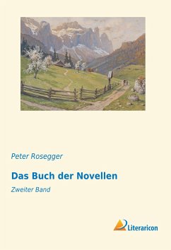 Das Buch der Novellen - Rosegger, Peter