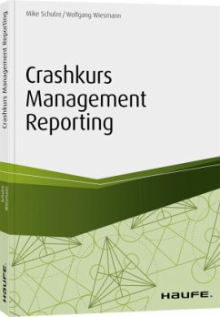 Crashkurs Management Reporting - Schulze, Mike