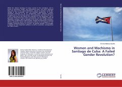 Women and Machismo in Santiago de Cuba: A Failed Gender Revolution? - Saville, Emma Melissa