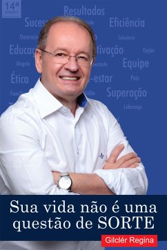 Sua vida não é questão de sorte (eBook, ePUB) - Regina, Gilclér