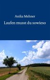 Laufen musst du sowieso (eBook, ePUB)