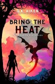 Bring the Heat (eBook, ePUB)