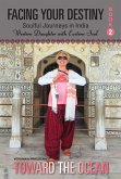 Toward the Ocean (Facing Your Destiny: Soulful Journeys in India. Western Daughter with an Eastern Spirit) (eBook, ePUB)