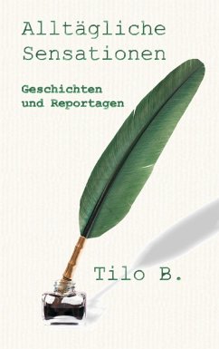 Alltägliche Sensationen (eBook, ePUB) - Buschendorf, Tilo