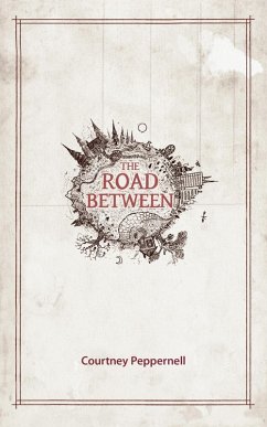 The Road Between (eBook, ePUB) - Peppernell, Courtney